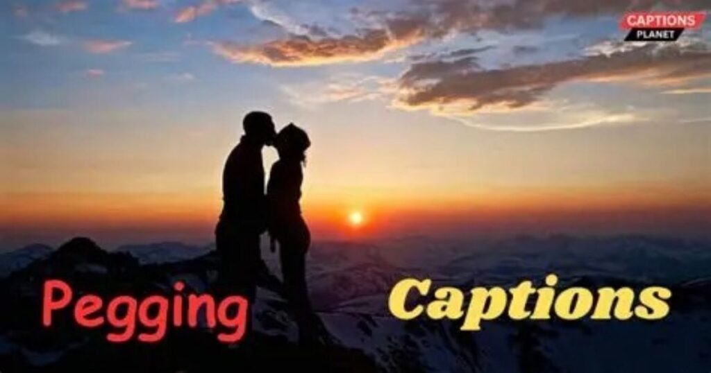 260+ Pegging Captions for Social Media & Private Play
