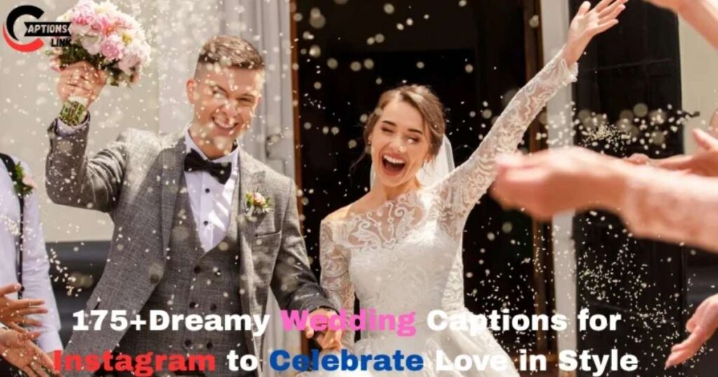 150+ Amazing Wedding Captions: The Ultimate Guide to Unforgettable Posts