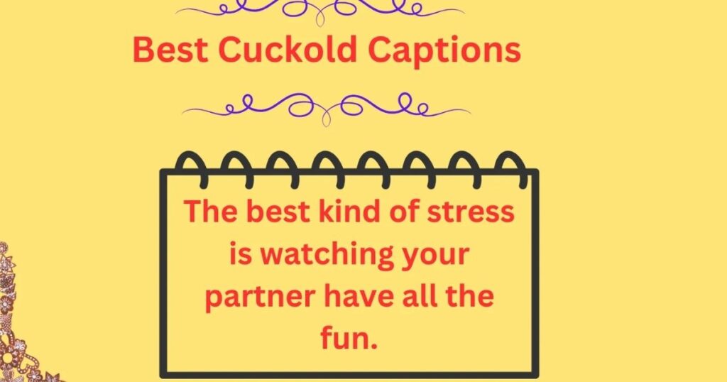 270+ Cuck Captions to Express Your Unique Dynamic