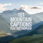 101 Mountain Captions for Instagram