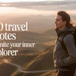 180 Travel Quotes to Ignite Your Inner Explorer