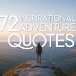 72 Inspirational Adventure Quotes