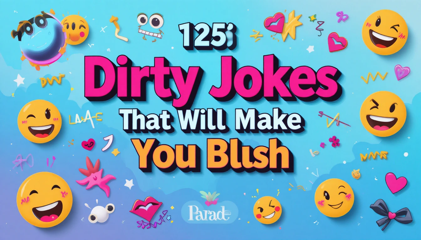 125 Dirty Jokes That Will Make You Blush - Parade