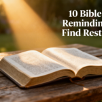 10 Bible Verses Reminding Us to Find Rest in God