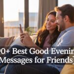90+ Best Good Evening Messages for Friends