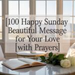 100 Happy Sunday Beautiful Message For Your Love With Prayers