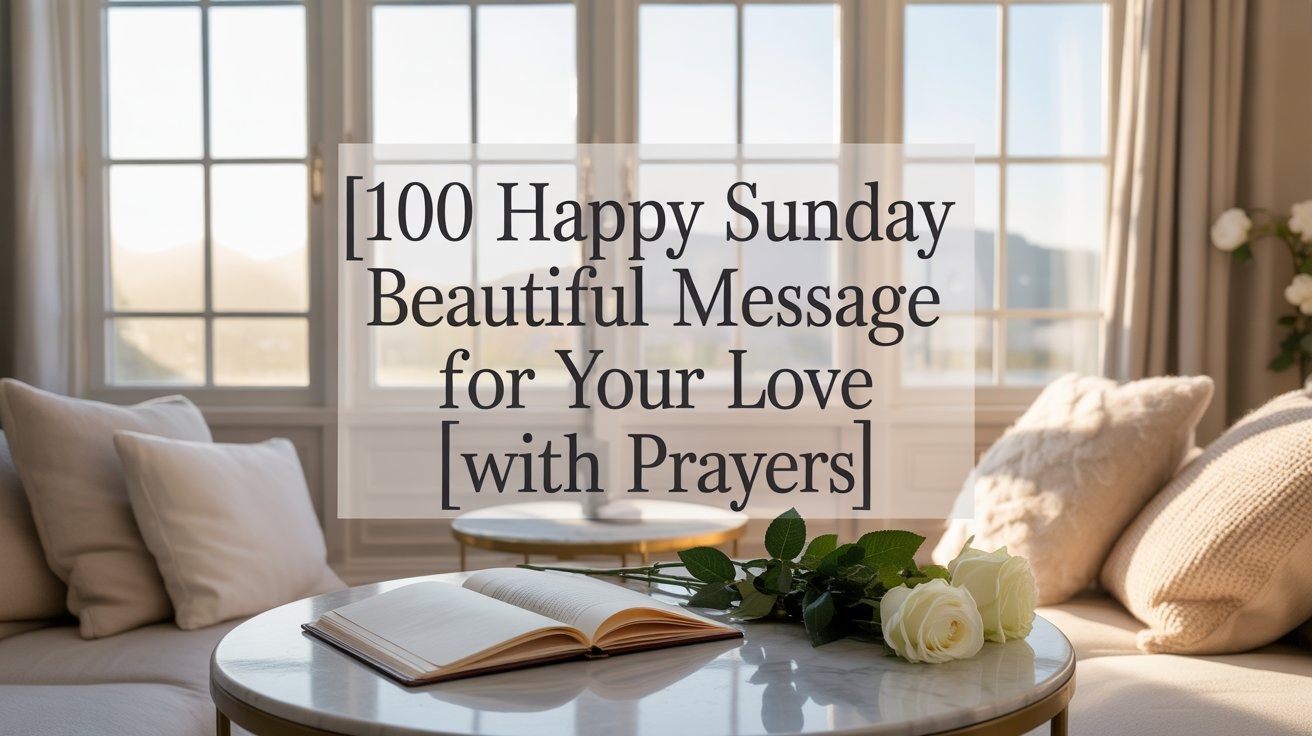 100 Happy Sunday Beautiful Message For Your Love With Prayers