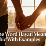 The Word Hayati Meaning in Arabic With Examples