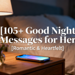 105+ Good Night Messages for Her [Romantic & Heartfelt]